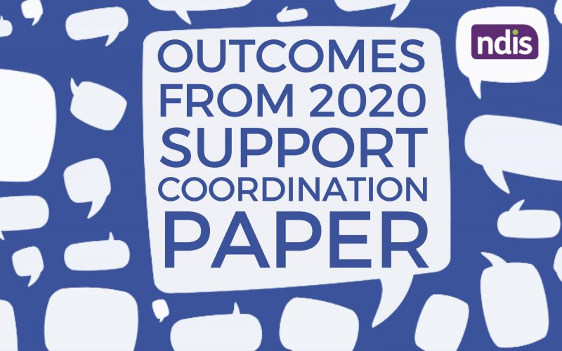 OUTCOMES FROM 2020 NDIA SUPPORT COORDINATION PAPER