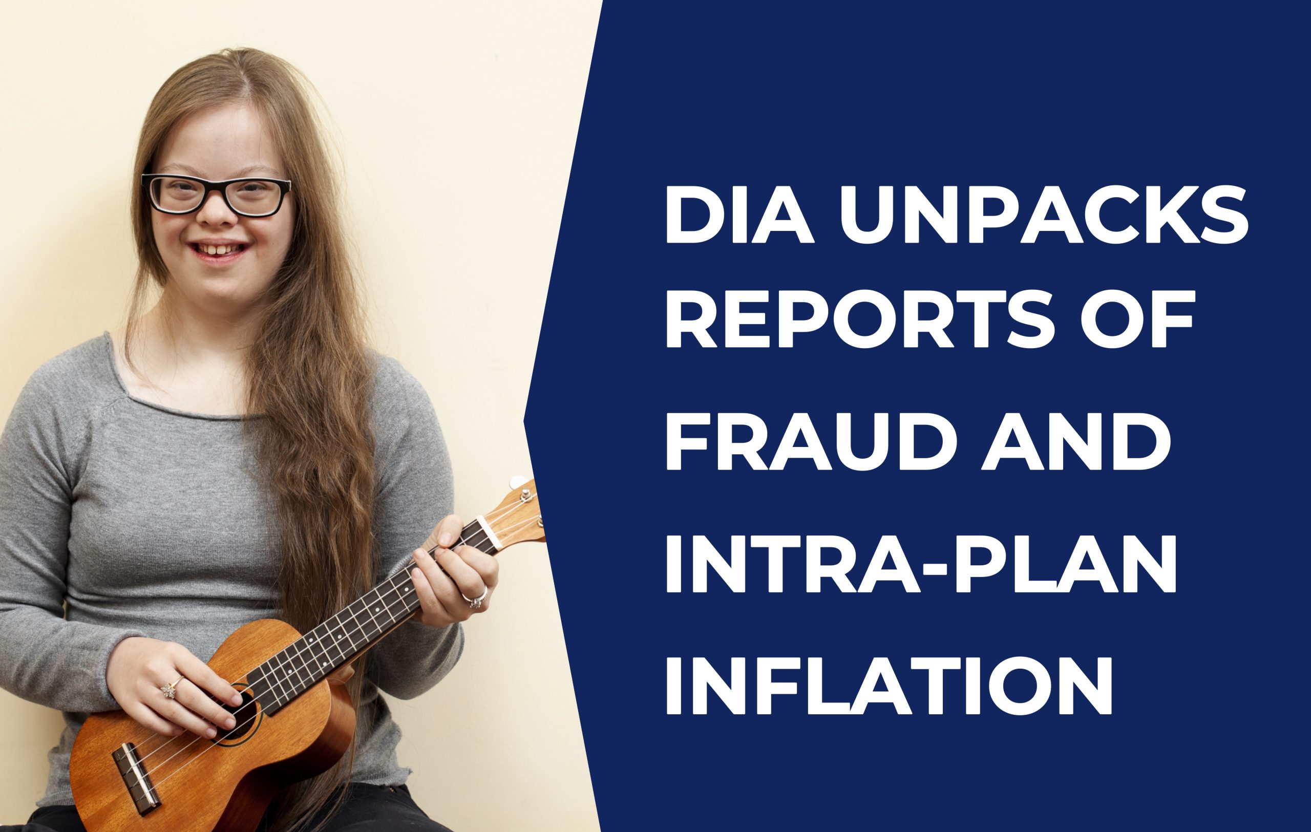 dia-unpacks-reports-of-fraud-and-intra-plan-inflation-disability